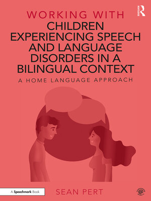 cover image of Working with Children Experiencing Speech and Language Disorders in a Bilingual Context